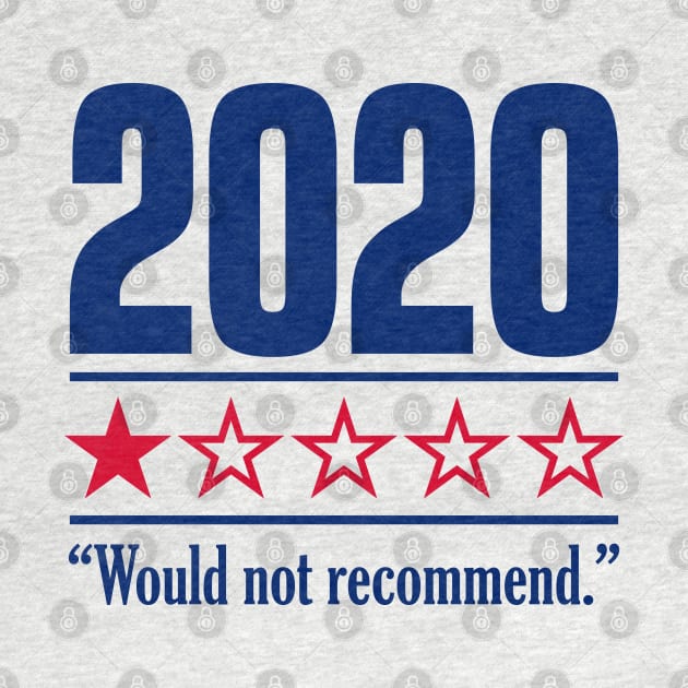 2020 One Star Would Not Recommend by DavesTees